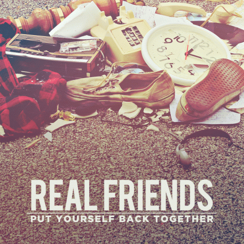Real Friends : Put Yourself Back Together